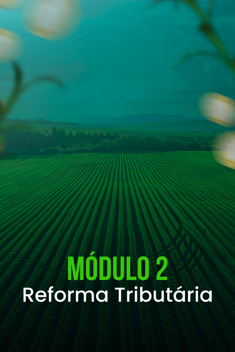 Módulo 2 — Reforma Tributária